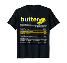Load image into Gallery viewer, Butter Nutrition Facts Funny Thanksgiving Christmas food T-Shirt
