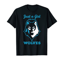 Load image into Gallery viewer, Wolves Tshirt - Just a Girl who Loves Wolves T-Shirt
