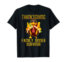 Load image into Gallery viewer, Thanksgiving Family Dinner Survivor Turkey Funny T-Shirt

