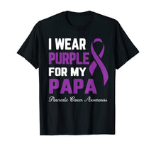 Load image into Gallery viewer, I Wear Purple For My Papa Pancreatic Cancer Awareness T-Shirt
