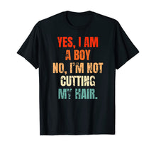 Load image into Gallery viewer, Yes, I Am A Boy. No, I'm Not Cutting My Hair mens long hair T-Shirt-515951

