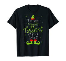 Load image into Gallery viewer, I'm The World's Tallest Elf Matching Family Christmas Xmas T-Shirt
