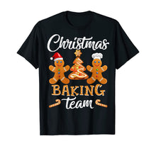 Load image into Gallery viewer, Christmas Baking Team Gingerbread Funny Christmas Gift T-Shirt
