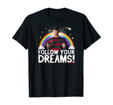 Load image into Gallery viewer, Nightmare on Elm Street Freddy Follow Your Dreams T Shirt T-Shirt

