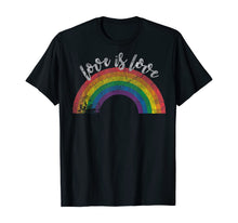 Load image into Gallery viewer, Love Is Love Shirt - Gay Pride Shirt Vintage Rainbow LGBT
