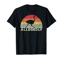 Load image into Gallery viewer, Funny Allegedly Ostrich Shirt Flightless Bird Lovers Gift T-Shirt-207545
