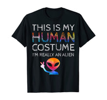 Load image into Gallery viewer, This Is My Human Costume I'm Really An Alien Galaxy UFO Gift T-Shirt

