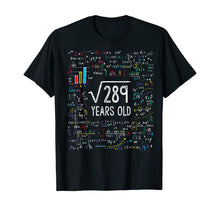 Load image into Gallery viewer, Square Root Of 289 17th Birthday 17 Year Old Gifts Math Bday T-Shirt
