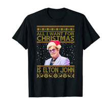 Load image into Gallery viewer, All I Want For Christmas Is Elton shirts John Love Rocketman T-Shirt
