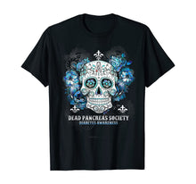Load image into Gallery viewer, Dead Pancreas Society Diabetes Awareness Sugar Skull Gift T-Shirt
