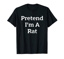 Load image into Gallery viewer, Pretend I'm A Rat Costume Funny Halloween Party T-Shirt
