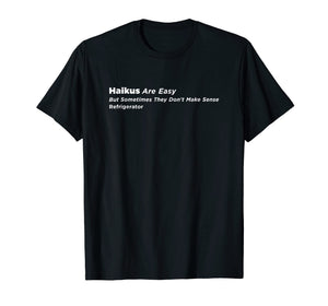 Haikus Are Easy Refrigerator T-shirt