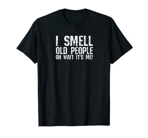 Funny 50th Birthday Gag Gift I Smell Old People oh its me