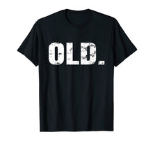 Load image into Gallery viewer, OLD. Funny Retro 1969 50 Birthday Gag Gift Shirt Party Idea

