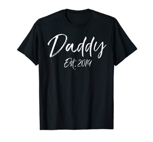 Daddy Est. 2019 Shirt First Father's Day Gift for New Dads