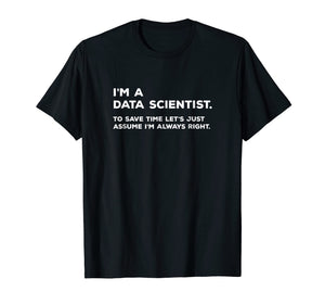 Funny Data Scientist T Shirt Big Data Science Gift