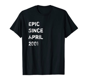 Epic Since April 2001 18 Years Old Birthday Gift T Shirt