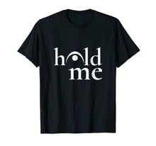 Load image into Gallery viewer, Fermata Music Note Band Hold Me T-Shirt
