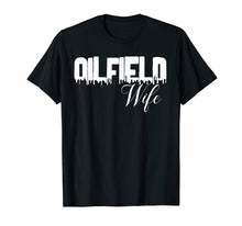 Load image into Gallery viewer, Cute Oilfield Wife T-Shirt

