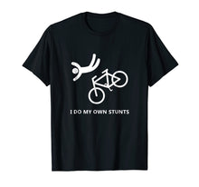 Load image into Gallery viewer, Bike Lovers - I do my own stunts T-Shirt

