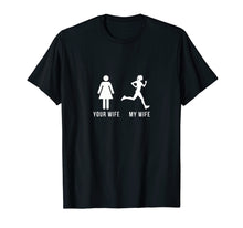 Load image into Gallery viewer, Your Wife My Wife Running Shirt
