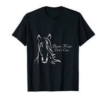 Load image into Gallery viewer, Barn Hair Don't Care Horse Farming T-Shirt Messy Hair Tee
