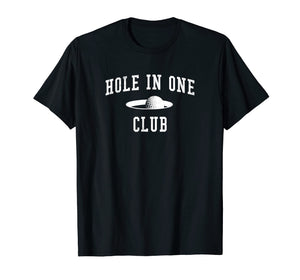 Golf Course Golfer Shirt Hole In One Club Ball And Cup Tee