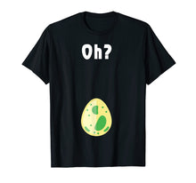 Load image into Gallery viewer, Gamer Hatching Egg Oh? Pregnant Women Funny T Shirt
