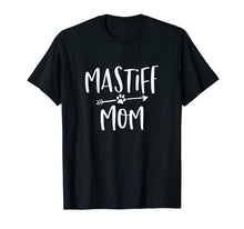 Load image into Gallery viewer, English Mastiff Mom T-Shirt Cute Dog Mama Tee
