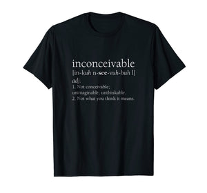 Inconceivable Definition Shirt, Funny Gift
