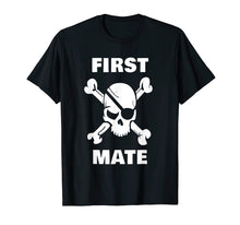 Load image into Gallery viewer, First Mate Pirate Shirt. Nautical Sailing Cruise Ship Shirts
