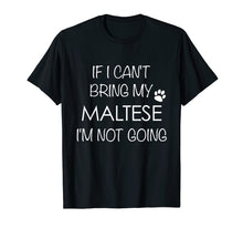 Load image into Gallery viewer, Maltese Dog Tee Shirts for Maltese Mom Dad T-Shirts Gifts
