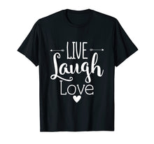 Load image into Gallery viewer, Live Laugh Love t-shirt
