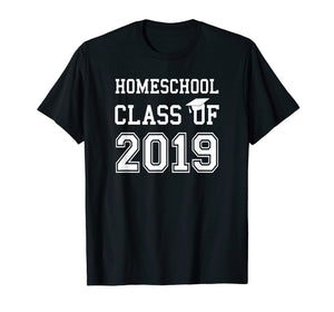 Homeschool Graduation Shirt Class of 2019 T Shirt Gift