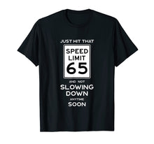 Load image into Gallery viewer, 65th Birthday Gift Idea Speed Limit 65 Shirt Car Lover Gift
