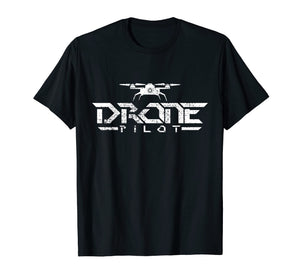 Drone Pilot T-Shirt Gift Tshirt Quadcopter Tee Fly