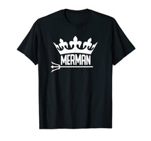 Load image into Gallery viewer, Merman Mermaid T-Shirt
