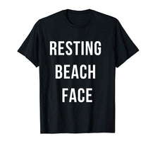 Load image into Gallery viewer, Funny Resting Beach Face T-Shirt
