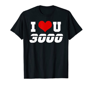 i love you 3000 T-Shirt