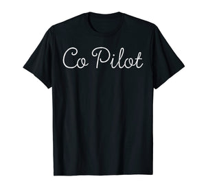 Co Pilot T Shirt