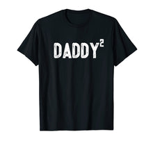 Load image into Gallery viewer, Mens Daddy to be of 2 kids - 2nd power squared Dad shirt
