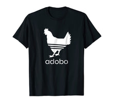 Load image into Gallery viewer, Chicken Adobo Tshirt Humor Pun Filipino Parody Shirt
