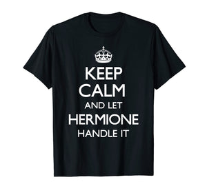 Hermione Keep Calm Funny Hermione Gift T-Shirt