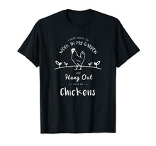 Load image into Gallery viewer, Work In My Garden Hang Out With Chickens - Gardening T-Shirt
