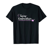 Load image into Gallery viewer, Fairy Godmother T Shirt, Cute Wand Star Spell Fantasy Gift
