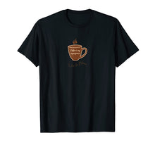 Load image into Gallery viewer, Art4Simon Life Is Bliss Coffee Is My Superpower T-Shirt
