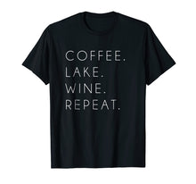 Load image into Gallery viewer, Coffee Lake Wine Repeat Shirt Funny Cute Summer Gift
