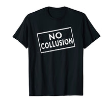 Load image into Gallery viewer, No Collusion T-Shirt Stamped
