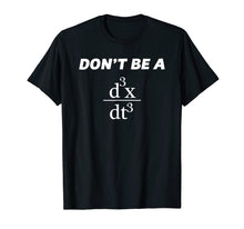 Load image into Gallery viewer, Don&#39;t Be A Jerk T-Shirt | Funny Math - Scholar Teacher Nerd
