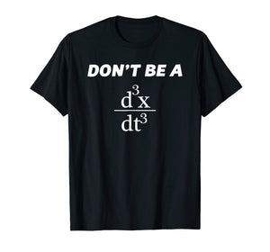 Don't Be A Jerk T-Shirt | Funny Math - Scholar Teacher Nerd